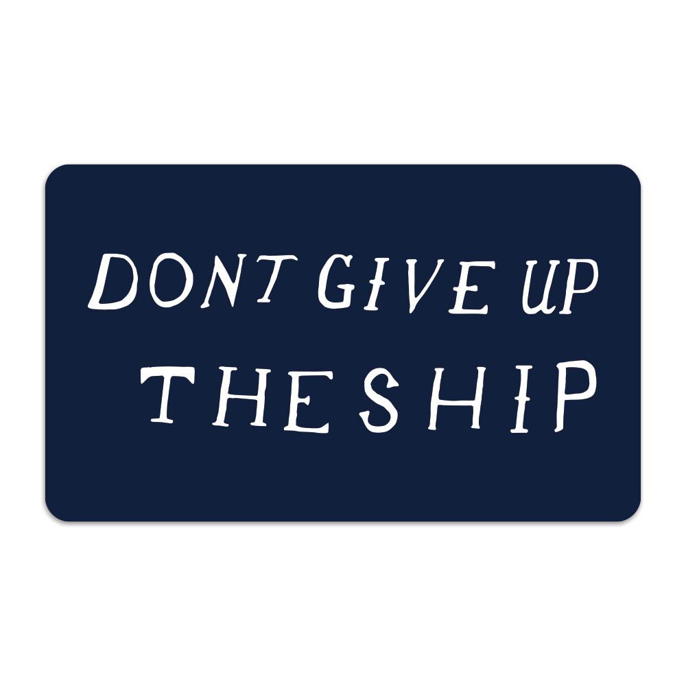Don't Give Up The Ship Decal